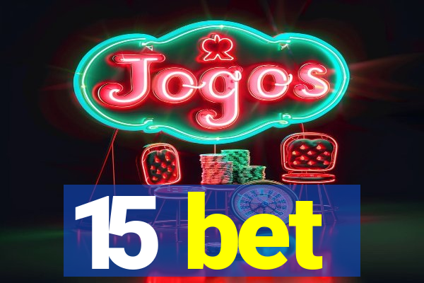 15 bet